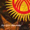Various Artists - Kyrgyz Hip-Hop, Vol. 2